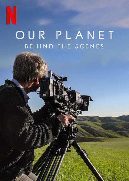 ดูสารคดี Netflix Our Planet Behind the Scenes (2019) เบื้องหลังโลกของเรา ซับไทย