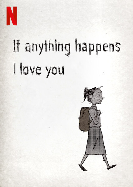 If Anything Happens I Love You (2020) ถ้าเกิดอะไรขึ้น… หนูรักพ่อแม่นะ