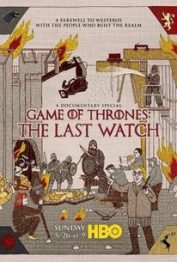 GAME OF THRONES THE LAST WATCH