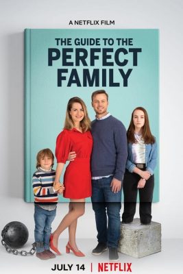 ดูหนังฟรีออนไลน์ หนัง Netflix The Guide to the Perfect Family (2021) คู่มือครอบครัวแสนสุข HD