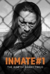 INMATE THE RISE OF DANNY TREJO