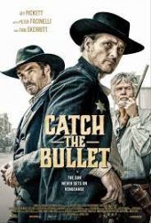 Catch the Bullet ดูหนังฟรี24 ชั่วโมง