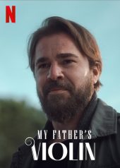 My Father's Violin เว็บดูหนังออนไลน์ฟรี Netflix