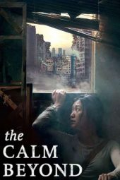 The Calm Beyond ดูหนังออนไลน์ 2020