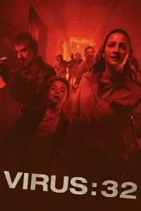 Virus-32 (2022) ดูหนังใหม่ฟรีออนไลน์ 4K